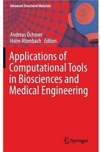 Applications of Computational Tools in Biosciences and Medical Engineering