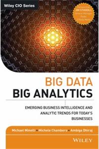 Big Data Big Analytics: Emerging Business Intelligence And Analytic Trends For Today'S Businesses