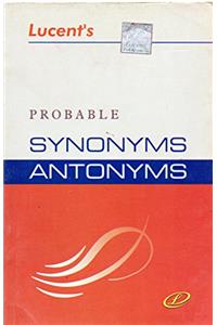 LUCENT''S PROBABLE SYNONYMS ANTONYMS