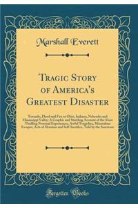Tragic Story of America's Greatest Disaster