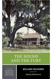 The Sound and the Fury: A Norton Critical Edition