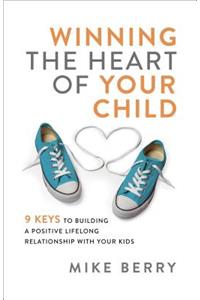 Winning the Heart of Your Child