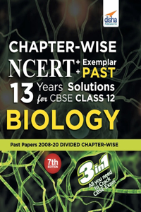 Chapter-wise NCERT + Exemplar + PAST 13 Years Solutions for CBSE Class 12 Biology 7th Edition
