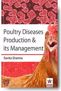 Poultry Diseases Production & its Management