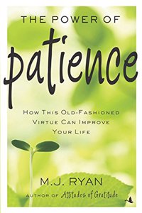 The Power of Patience: How this Old-Fashioned Virtue Can Improve Your Life