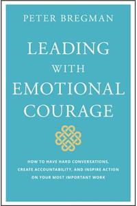 Leading with Emotional Courage