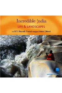 Incredible India -- Life & Landscapes