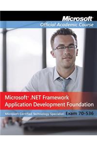 Exam 70-536: Microsoft .Net Framework Application Development Foundation