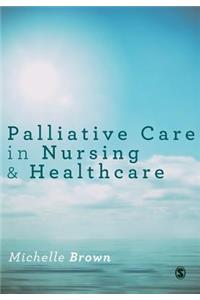 Palliative Care in Nursing and Healthcare