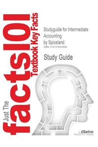 Studyguide for Intermediate Accounting by Spiceland, ISBN 9780077635862