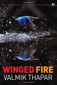 Winged Fire A Celebration Indian Birds