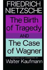 Birth of Tragedy and the Case of Wagner