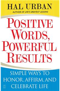 Positive Words, Powerful Results