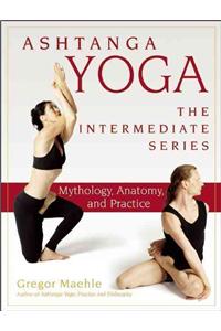 Ashtanga Yoga - The Intermediate Series