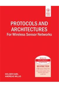Protocols And Architectures For Wireless Sensor Networks