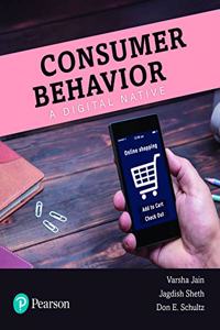Consumer Behavior - A Digital Native | First Edition | By Pearson
