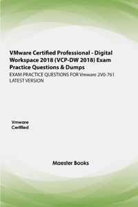 VMware Certified Professional - Digital Workspace (VCP-DW 2020) Exam Practice Questions & Dumps