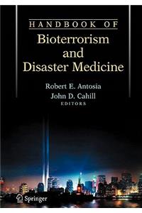 Handbook of Bioterrorism and Disaster Medicine