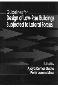 Guidelines for Design of Low-Rise Buildings Subjected to Lateral Forces