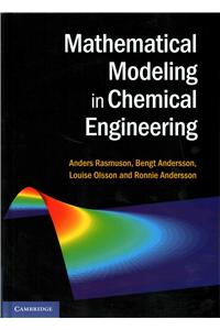 Mathematical Modeling in Chemical Engineering