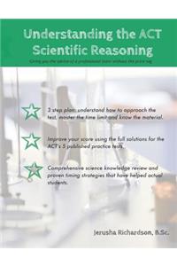 Understanding the ACT Scientific Reasoning: A complete guide to mastering ACT science