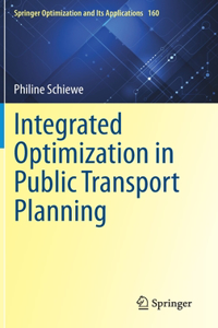 Integrated Optimization in Public Transport Planning