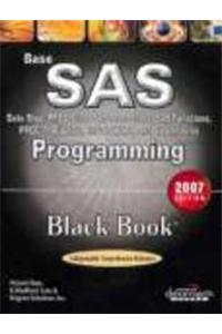 Base Sas Programming Black Book, 2007 Ed