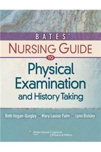 Bates' Nursing Guide to Physical Examination and History Taking