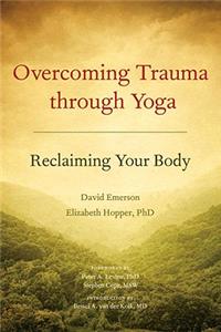 Overcoming Trauma Through Yoga