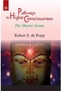 Pathways To Higher Consciousness