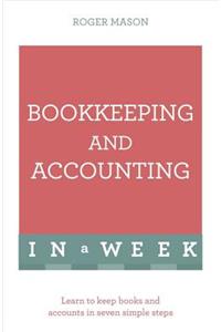 Bookkeeping and Accounting in a Week: Teach Yourself