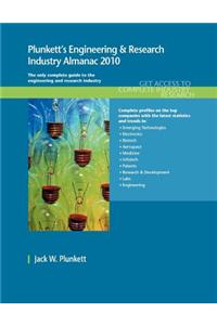 Plunkett's Engineering & Research Industry Almanac 2010