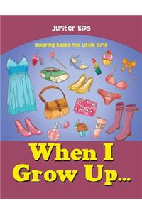 When I Grow Up...