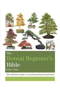 Bonsai Beginner's Bible