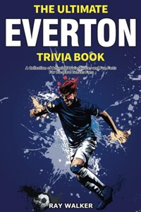 Ultimate Everton Trivia Book