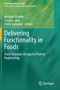 Delivering Functionality in Foods