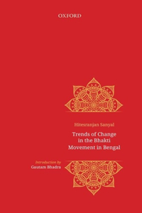 Trends of Change in Bhakti Movement in Bengal