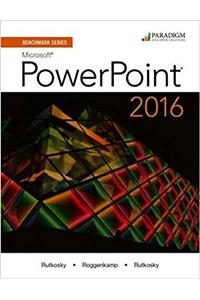 Benchmark Series: Microsoft (R) PowerPoint 2016