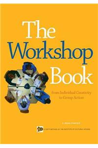 The Workshop Book: From Individual Creativity to Group Action