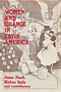 Women and Change in Latin America