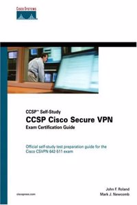 CCSP Cisco Secure VPN Exam Certification Guide (CCSP Self-study)