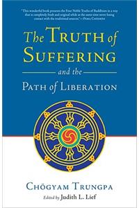 Truth of Suffering and the Path of Liberation