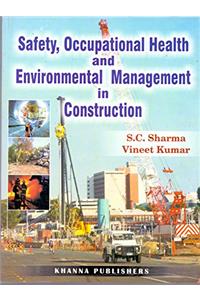 Safety Occupational Health and Environmental Management in Construction