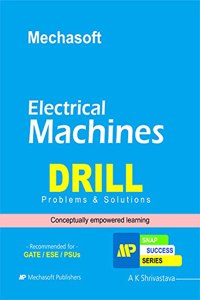 Electrical Machines DRILL (400 plus Questions with Meticulous Solutions)