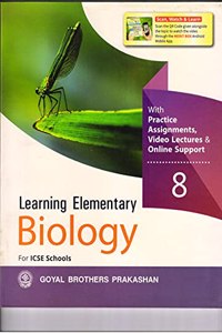Learning Elementary Biology For ICSE Schools 8