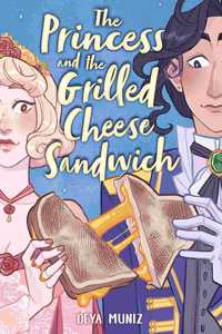 Princess and the Grilled Cheese Sandwich (a Graphic Novel)