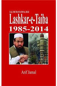 Call for Transnational Jihad: Lashkar-e-Taiba 1985-2014