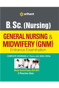B.Sc (Nursing) General Nursing & Midwifery (GNM) Entrance Examination