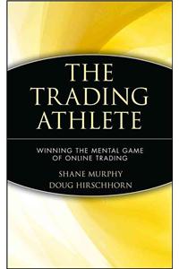 Trading Athlete: Winning the Mental Game of Online Trading