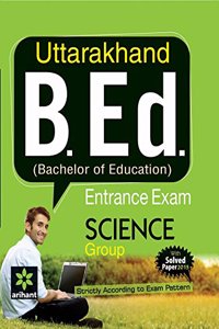 Uttarakhand B.Ed (Bachelor of Education) Entrance Exam SCIENCE Group